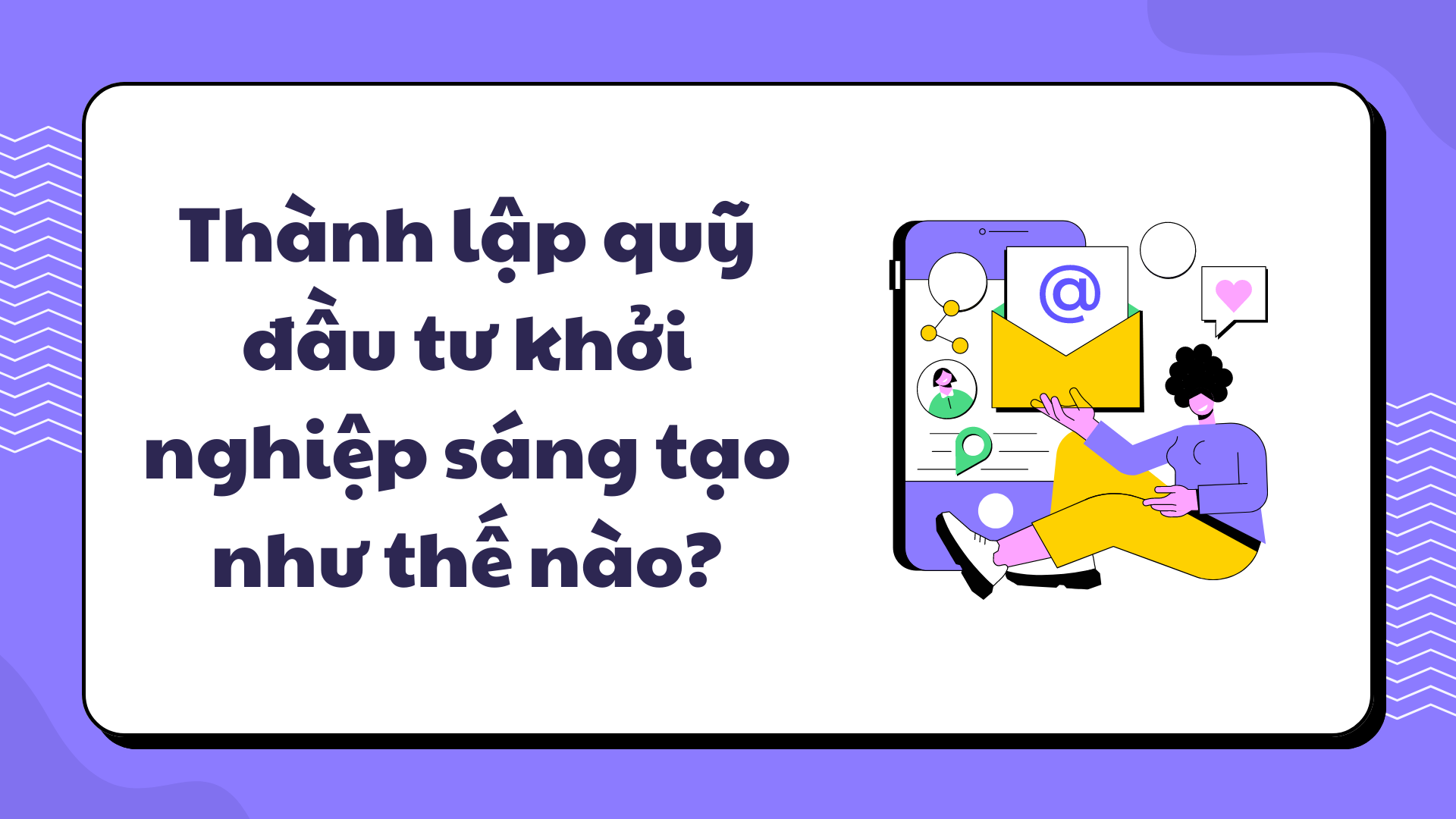 Những vấn đề pháp lý về quỹ đầu tư khởi nghiệp sáng tạo tại Việt Nam